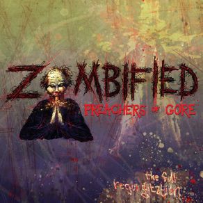 Download track Piss On Your Grave Zombified Preachers Of Gore