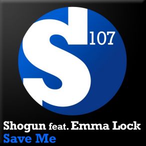 Download track Save Me (Ciaran Mcauley Extended Remix) Emma Lock, Shogun
