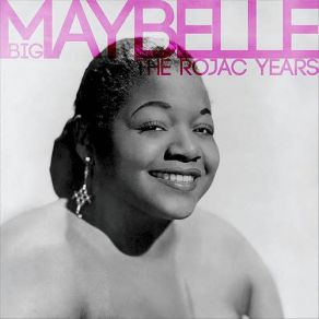 Download track Blame It On Your Love Big Maybelle