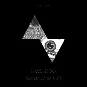 Download track Construction 7 (Original Mix) Svarog