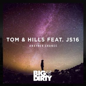 Download track Another Chance (Extended Mix) Js16, The Hills, Tom