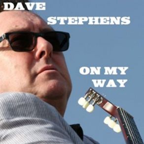 Download track On My Way Dave Stephens