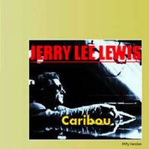 Download track What’d I Say Jerry Lee Lewis