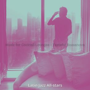 Download track Sparkling Backdrops For Hotel Lobbies Latin Jazz All-Stars