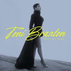 Download track Spell My Name Toni Braxton