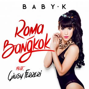 Download track Roma - Bangkok (Giusy Ferreri)