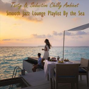Download track Fade Into The Sunset Chillaxing Jazz Kollektion