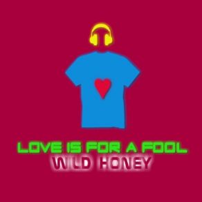 Download track Wild Honey - Love Is For A Fool (Prod. By Max Tole, Rec. By Spirit) Wild Honey