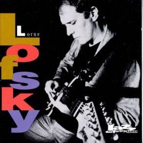 Download track Why Did I Choose You? Lorne Lofsky