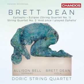 Download track 11 String Quartet No. 2 ‘And Once I Played Ophelia’ - Fast Agitated Brett Dean