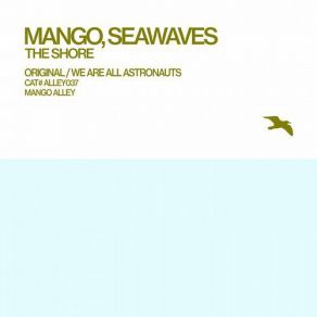 Download track The Shore (We Are All Astronauts Remix) Mango, Seawaves