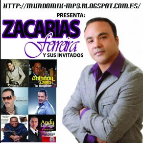 Download track Zacarias Ferreira- Estas Tu Zacarias