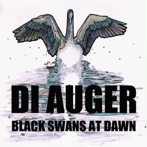 Download track Black Swans At Dawn (We Are Dead Dead Dead Dead) Di Auger