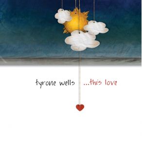 Download track This Love Tyrone Wells