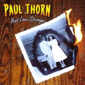 Download track Aint Love Strange Paul Thorn