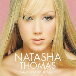 Download track Save Your Kisses For Me Natasha Thomas