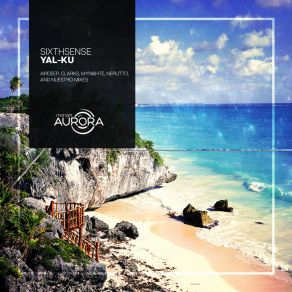 Download track Yal-Ku (Airdeep Remix) SixthSense