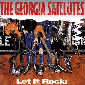 Download track Let It Rock (Live) The Georgia Satellites