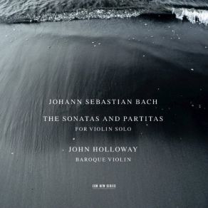 Download track J. S. Bach: Sonata For Violin Solo No. 2 In A Minor, BWV 1003 - 4. Allegro John Holloway