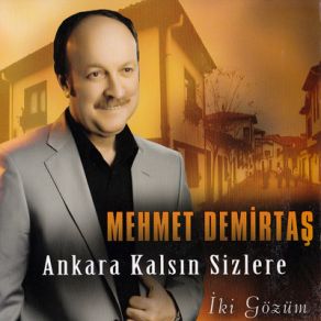 Download track Ankara Kalsın Sizlere Mehmet Demirtaş