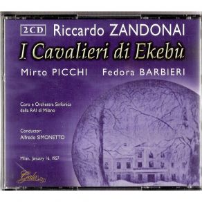 Download track 15 - Zandonai - I Cavalieri Di Ekebù, Simonetto 1957 CD2 - L _ Italiana In Algeri (The Italian Girl In Algiers) - Cruda Sorte Riccardo Zandonai
