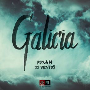 Download track Galicia Fuxan Os Ventos