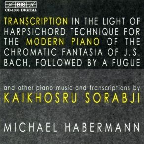 Download track 13. Chromatic Fantasia, BWV 903 Kaikhosru Shapurji Sorabji