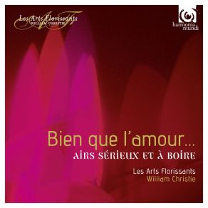Download track 19. Michel Lambert: Il Est Vrai Lamour Est Charmant Les Arts Florissants (Ensemble)