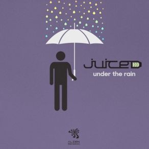 Download track Under The Rain Juiced
