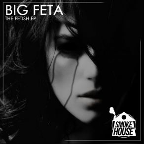 Download track Persona (Original Mix) Big FetaAPLJaxx