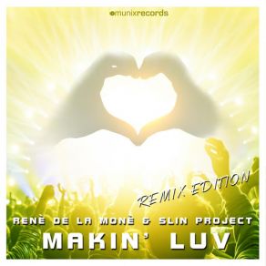Download track Makin' Luv (Dance Dealers Remix) Slin Project, René De La Moné
