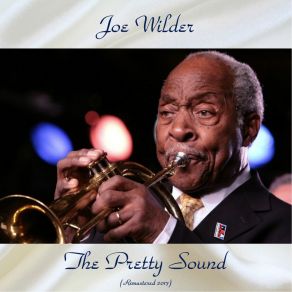 Download track I Hear Music (Remastered 2017) Joe Wilder