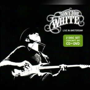 Download track The Guitar Don't Lie Tony Joe White