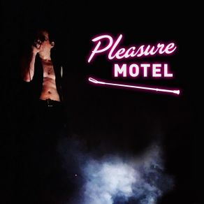 Download track Skin So Close Pleasure Motel