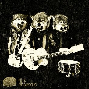 Download track Running With The Wolves The DieCasts
