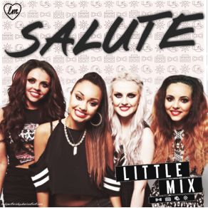 Download track Salute Little Mix