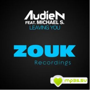 Download track Leaving You (Radio Edit) Audien, Michael S.