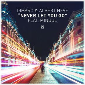Download track Never Let You Go (Original Extended Mix) Mingue