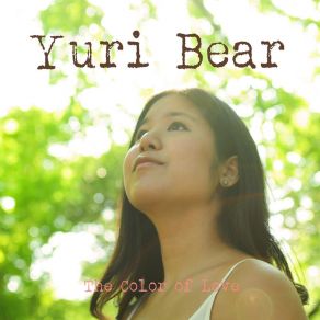 Download track The Color Of Love Yuri Bear