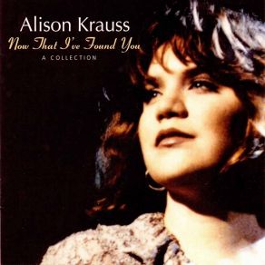 Download track I Don'T Believe You'Ve Met My Baby Alison Krauss