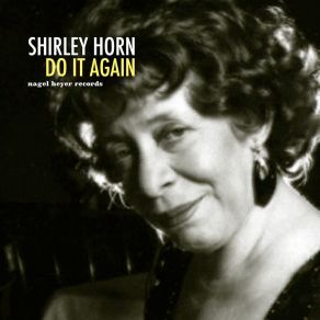 Download track He Never Mentioned Love Shirley Horn