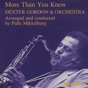 Download track More Than You Know Dexter Gordon