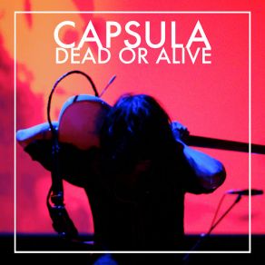 Download track I Need Somebody (Live) Capsula