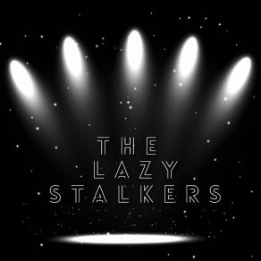 Download track I Am The Soup The Lazy Stalkers