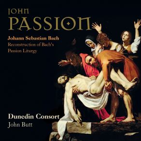 Download track Johannes Passion, BWV 245 - Recitativo - Und Die Kriegsknechte Flochten Eine Krone Von Dornen Dunedin Consort