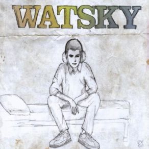 Download track Who's Been Loving You Watsky