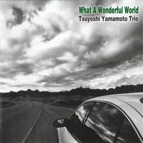 Download track What A Wonderful World Tsuyoshi Yamamoto