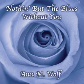 Download track I Feel A Song Comin' On Ann M. Wolf