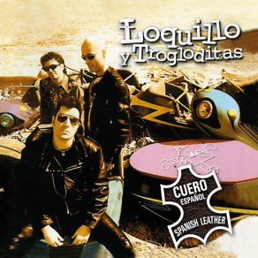 Download track Cuando Fuimos Los Mejores (2013 Remastered Version) Loquillo Y Trogloditas