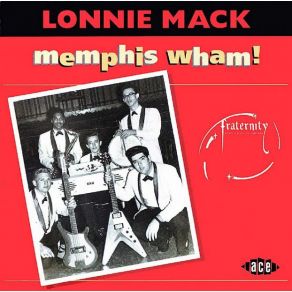 Download track Cry, Cry, Cry Lonnie Mack